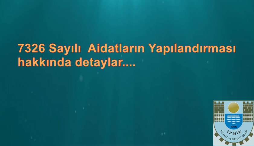 7326 Sayılı Yapılandırma Başvuruları Başladı..