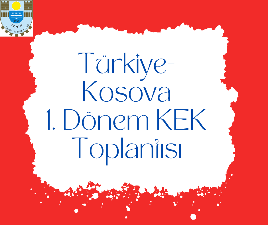 Türkiye-Kosova 1. Dönem KEK Toplantısı